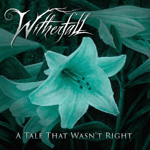 Witherfall : A Tale That Wasn't Right